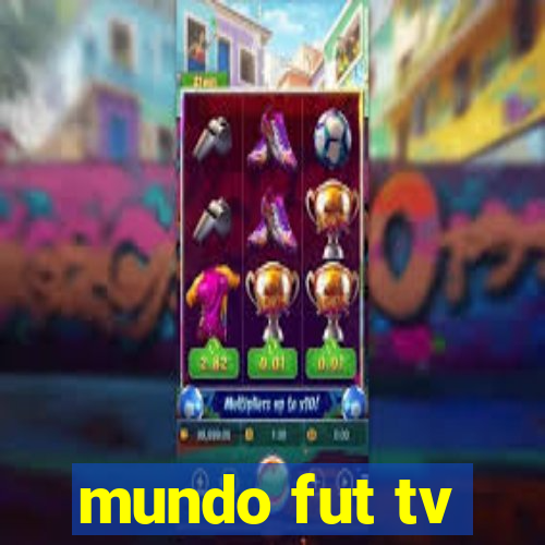 mundo fut tv